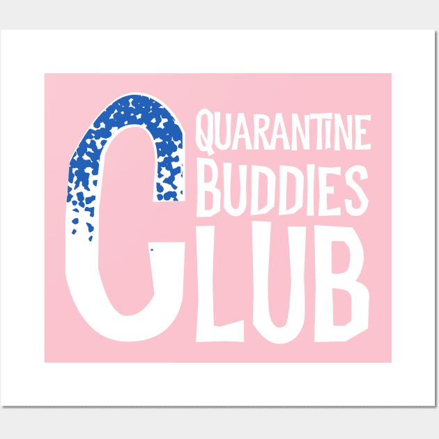 Quarantine buddies club Wall Art by afmr.2007@gmail.com